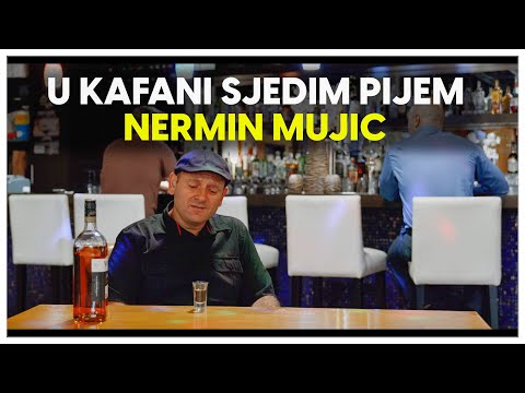 Nermin Mujic - U Kafani Sjedim Pijem (Official Video)