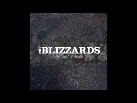 The Blizzards - Drop Down The Anchor