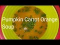 Pumpkin Carrot Orange Soup L Veg Soup L Delicious Soup Recipe Doughnutzzzlover1502 Soup Vegsoup