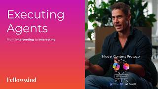AI explained: 3. Executing agents: from interpreting to interacting | 
