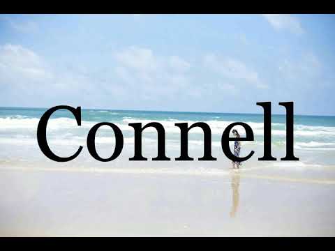 How To Pronounce Connell🌈🌈🌈🌈🌈🌈Pronunciation Of Connell