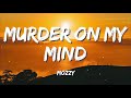 Mozzy Murder On My Mind Lyrics
