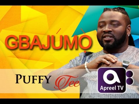 Puffy-Tee on GbajumoTV