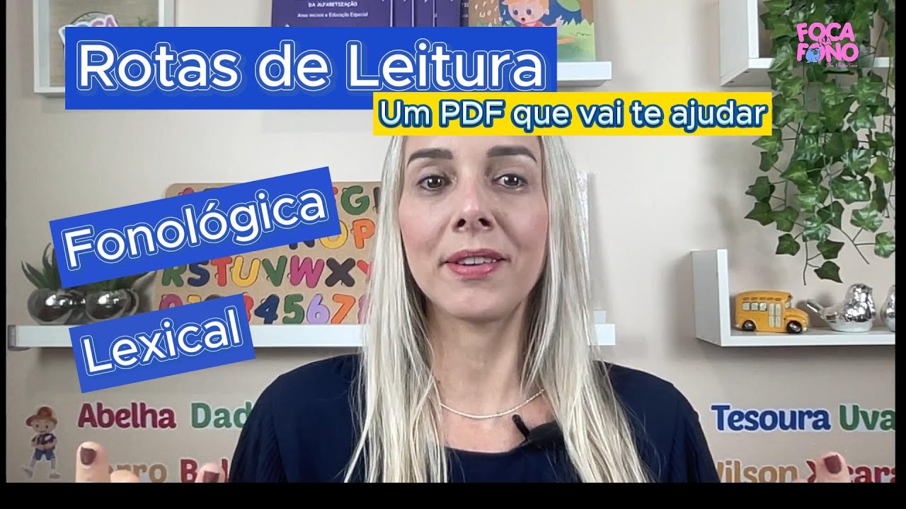 Rotas de leitura: fonológica e lexical - um PDF que vai te ajudar na alfabetização!