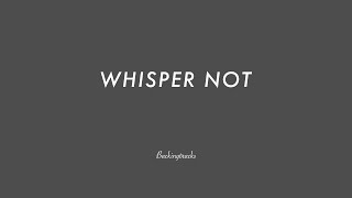 WHISPER NOT chord progression - Backing Track