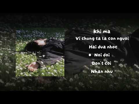 Ronboogz's playlist | Hai đứa nhóc, khi mà, nhắn nhủ,..