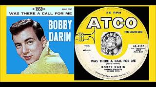 Bobby Darin - Was There a Call for Me