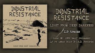 Industrial Resistance - Light From Deep Darkness FULL DEMO (1989/2019 - Noisecore)  [Vinyl RIP]