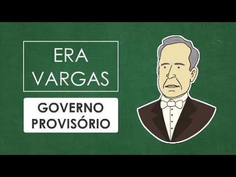 Vargas Era - Provisional Government (summary)