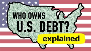 Who does the US Owe its $30 Trillion debt? (National Debt Explained)