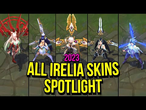 All Irelia Skins Spotlight 2023 | League of Legends