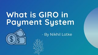 What is GIRO in Payment System?