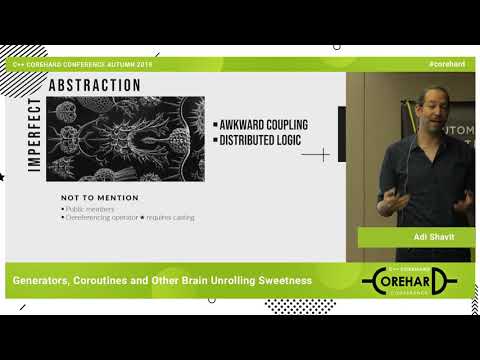 Generators, Coroutines and Other Brain Unrolling Sweetness. Adi Shavit ➠  CoreHard Autumn 2019