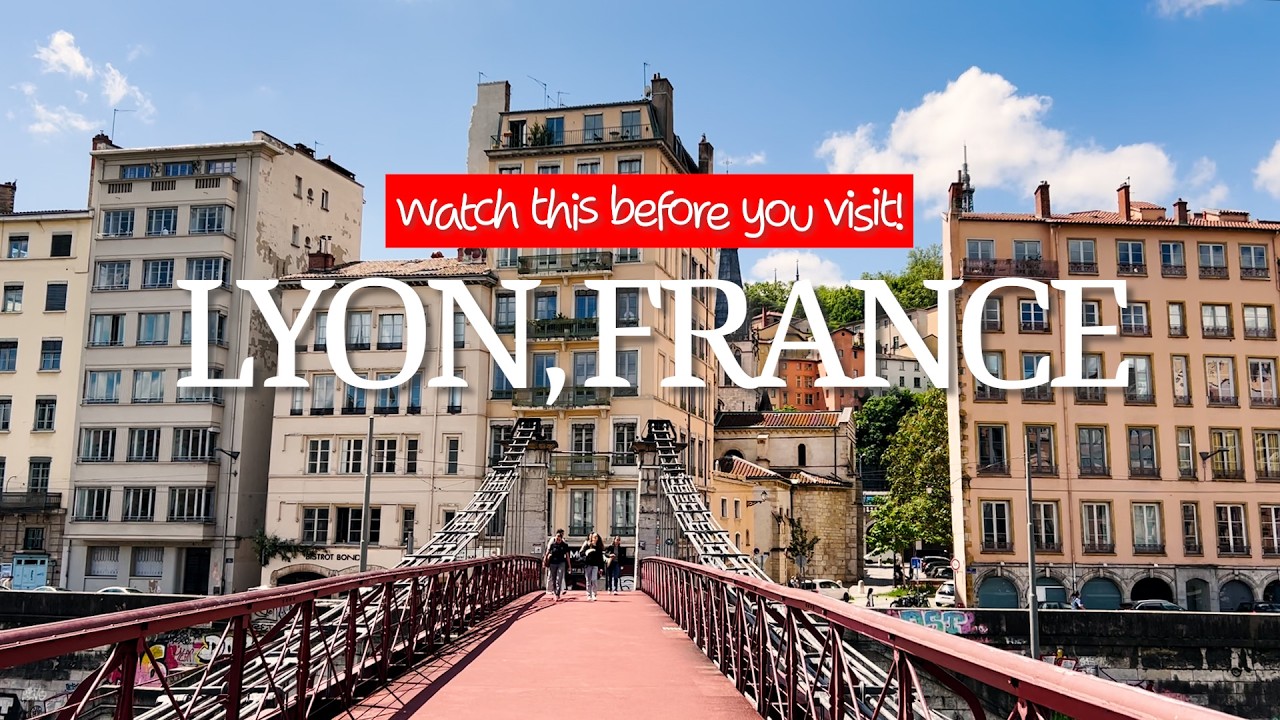 LYON France Travel Guide 2026: Top Things to Do, See & Eat in Lyon France