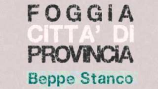 Beppe Stanco - Foggia città di provincia