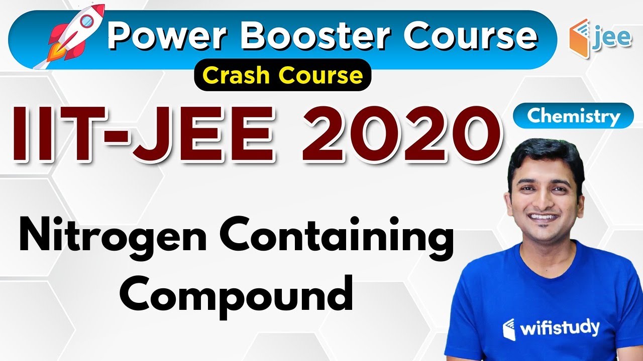 Nitrogen Containing Compound | Chemistry by Vivek Sir | IIT-JEE 2020 Crash Course