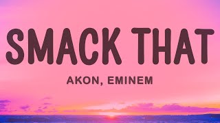 Akon - Smack That ft. Eminem