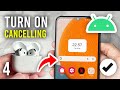 How To Turn On Noise Cancellation On AirPods 4 Android Full Guide