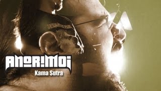 Anorimoi - Kama Sutra (Official HD)