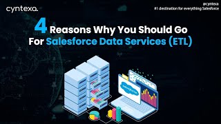 4 Benefits of Salesforce Data Services (ETL)