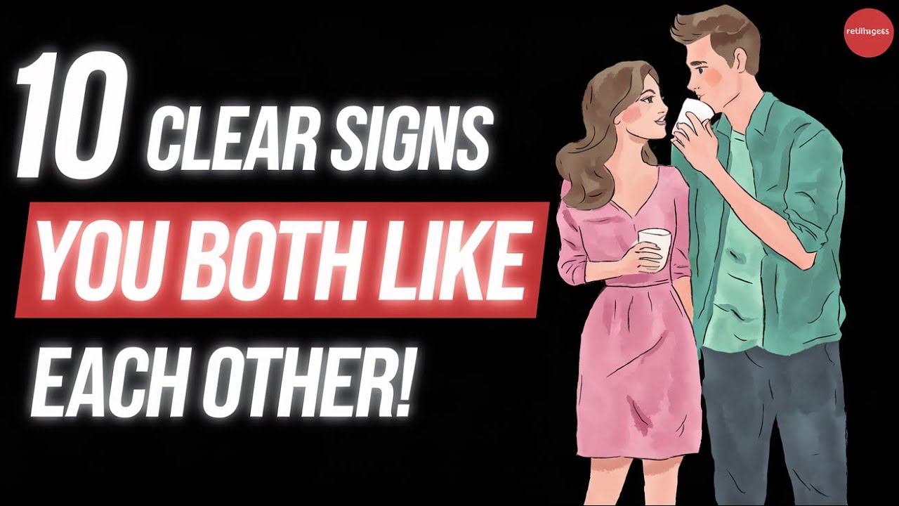 10 Clear Signs You Both Like Each Other | Psychology Facts About Love 💕