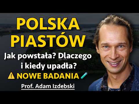 Polska Piastów - Powstanie, rozwój i upadek w świetle nowych badań - prof. Adam Izdebski