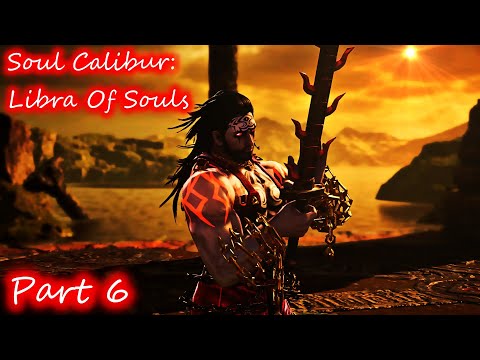 SOULCALIBUR 6 Libra Of Souls (Antoine) Part 6 TRAVELING WITH MITSURUGI AND STRESSING ON KILIK!