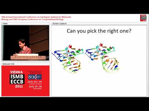Special Session 3: Atomic accuracy and blind predictions through... – Rhiju Das - ISMB/ECCB 2011