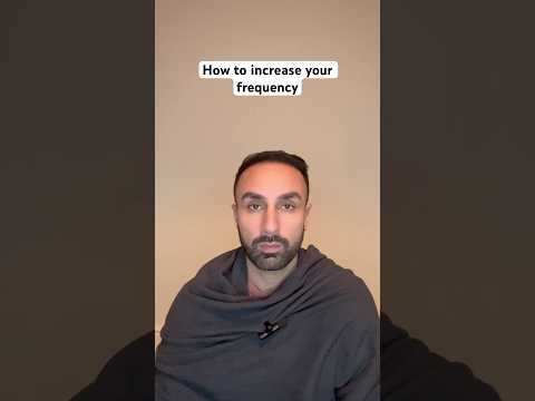 How to increase your frequency
