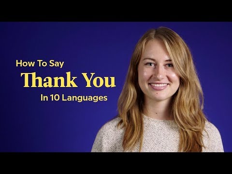 How To Say 'Thank You' In 10 Languages