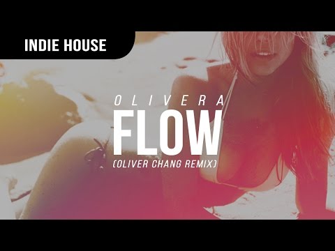 Olivera - Flow (Oliver Chang Remix)