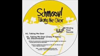Schmoov! - Taking Me Over video