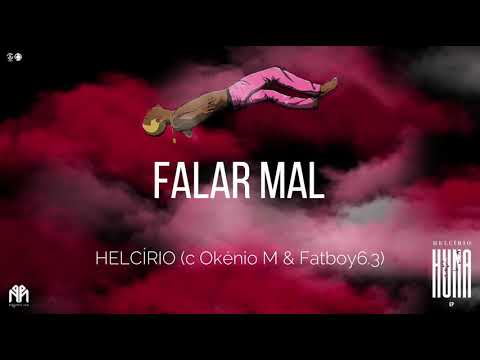 HELCÍRIO - FALAR MAL (c Okénio M & Fatboy6.3) [áudio oficial]#ephuna