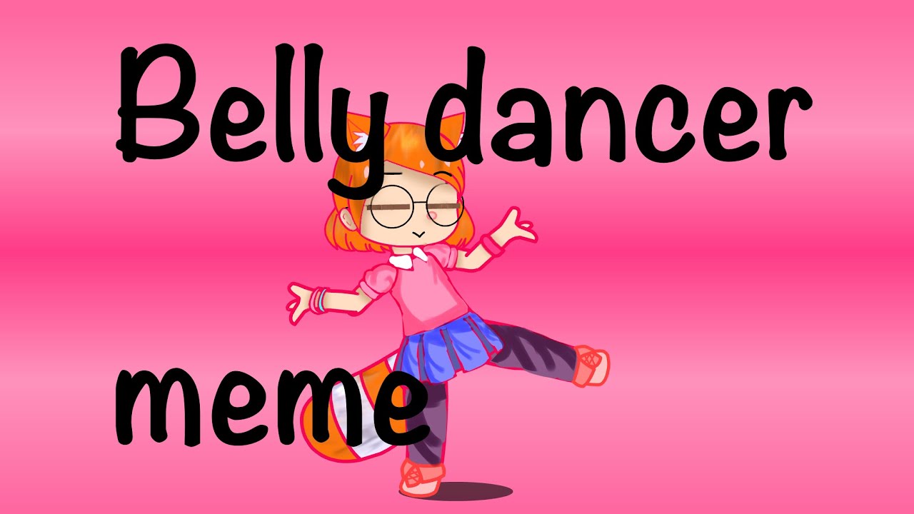 Belly dancer meme/￼￼Turning red￼