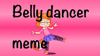 Belly dancer meme/Turning red