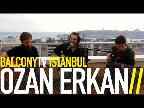 OZAN ERKAN - SIR (BalconyTV)