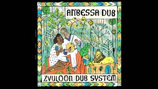 Zvuloon Dub System - Anbessa Dub *FULL ALBUM* *NEW 2014*