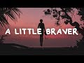 New Empire - A Little Braver (Lyrics)