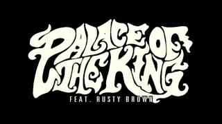 Palace Of The King - Space Truckin' [feat. Rusty Brown]