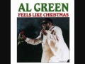 Al Green - Feels Like Christmas