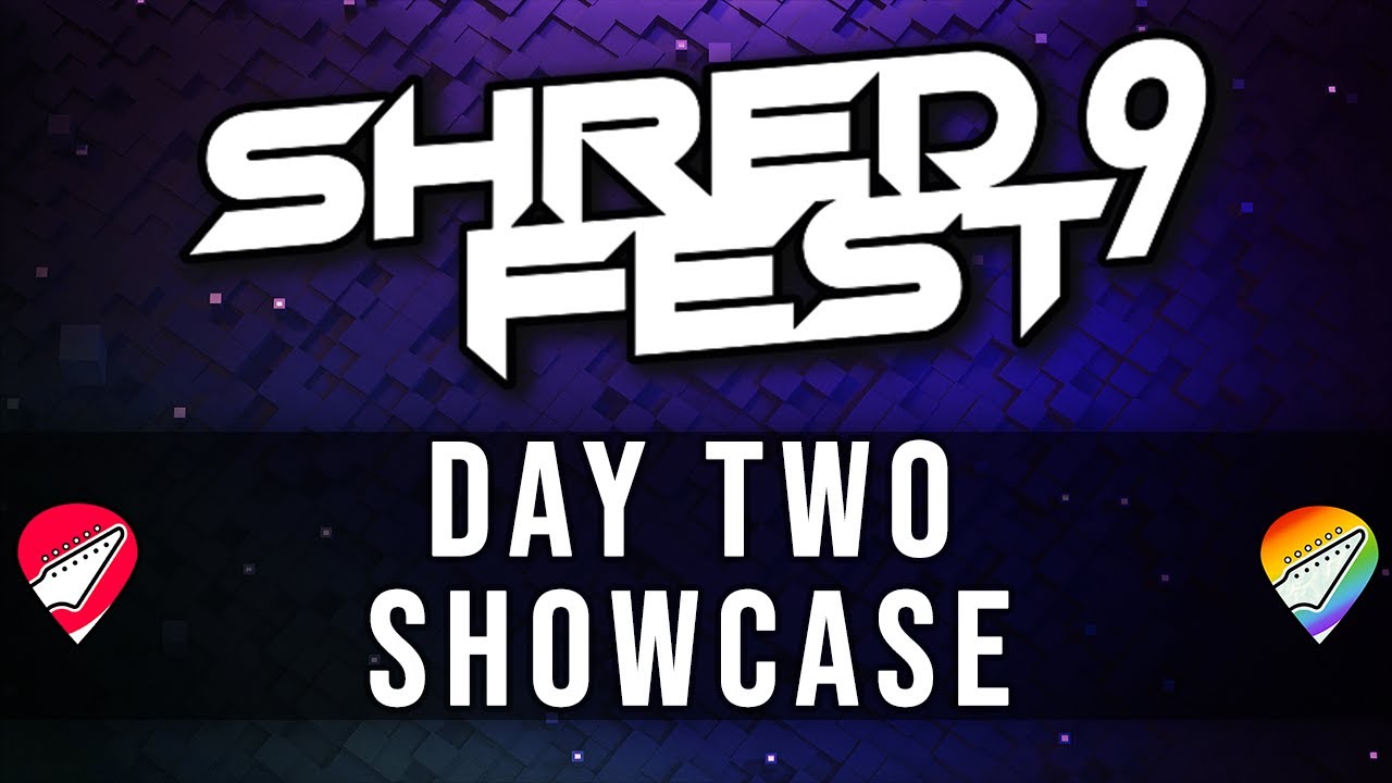 SHREDFEST 9 - Showcase DAY 2