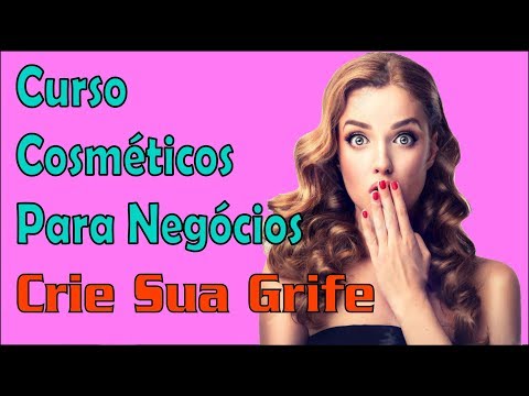 Curso Cosméticos Para Negócios ❘ Crie Sua Grife