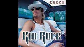 Kid Rock Forever   (Dirty)