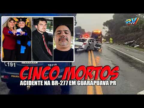(( CINCO MORTOS )) Acidente termina em TRAGÉDIA com 5 MORTOS na BR-277 em Guarapuava PR