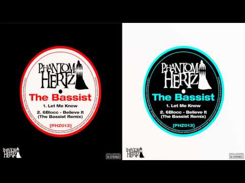 The Bassist - Let Me Know (Phantom Hertz Recordings)