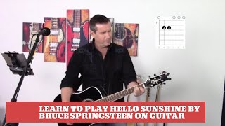 How to play Hello Sunshine by Bruce Springsteen on Guitar (Easy Guitar lesson and Cover)