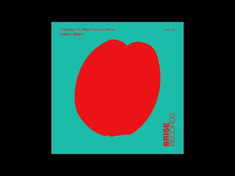 Pornbugs - Limon (Mihai Popoviciu Remix) [BRISE150]