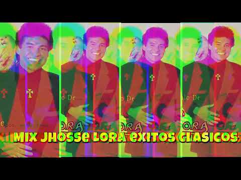 MIX Jhosse Lora exitos. clasicos de el Salvador .