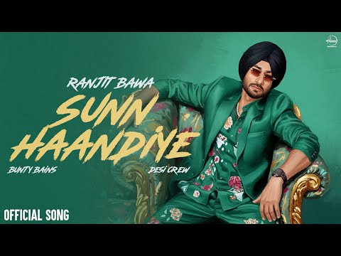 Sunn Haandiye (Official Song) | Ranjit Bawa | Desi Crew | Bunty Bains | Graph| New Punjabi Song 2025