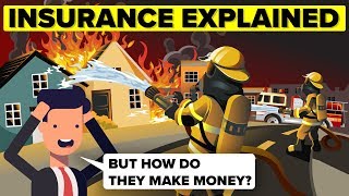 Insurance Explained - How Do Insurance Companies Make Money and How Do They Work